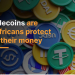 Stablecoins Emerge as a Key Financial Hedge Against Inflation Across Africa